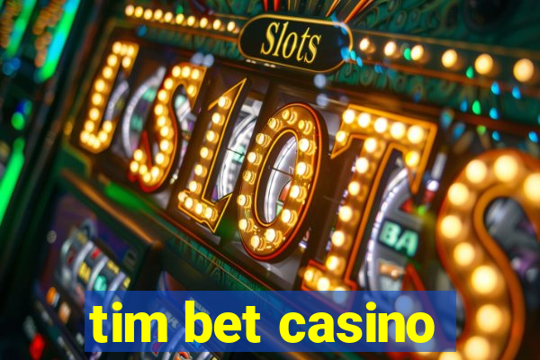 tim bet casino